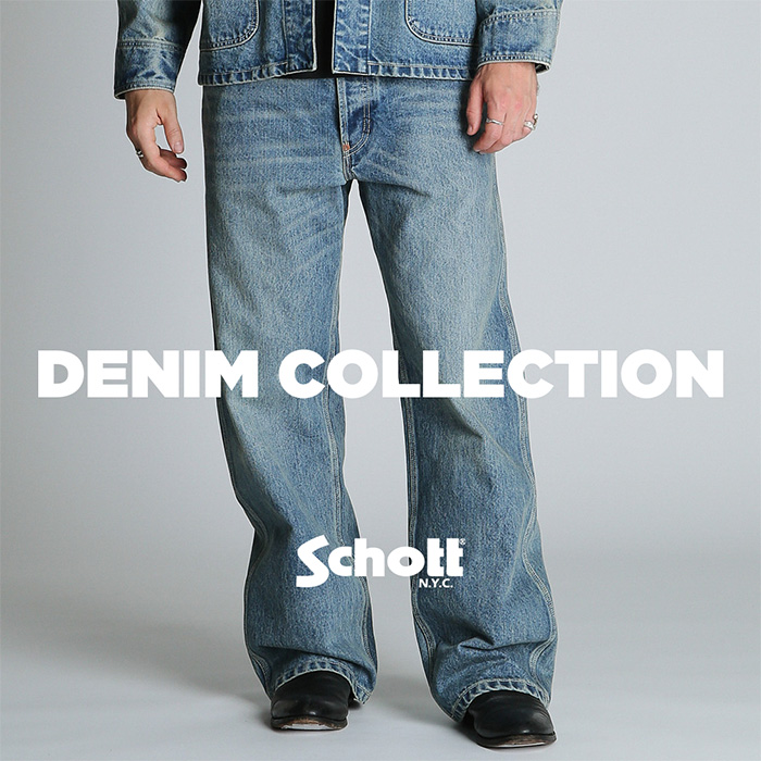 SCHOTT�i�V���b�g�j�̃V���b�v�j���[�X�u�ySchott/�V���b�g�z�t�̃}�X�g! DENIM COLLECTION!�v