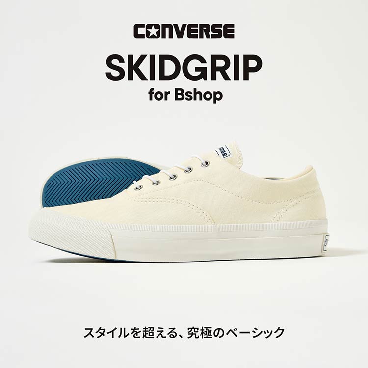 Bshop�i�r�V���b�v�j�̃V���b�v�j���[�X�u- CONVERSE SKIDGRIP for Bshop -�v