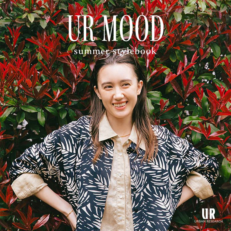 URBAN RESEARCH�i�A�[�o�����T�[�`�j�̃V���b�v�j���[�X�uUR MOOD - summer stylebook�v