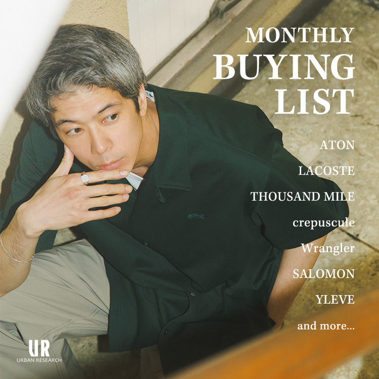 URBAN RESEARCH�i�A�[�o�����T�[�`�j�̃V���b�v�j���[�X�uMONTHLY BUYING LIST�v