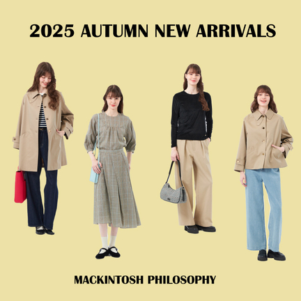 MACKINTOSH PHILOSOPHYi}bLgbV tB\tB[j̃Vbvj[Xu2025 AUTUMN V쑱XגIv