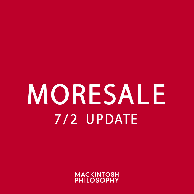MACKINTOSH PHILOSOPHY�i�}�b�L���g�b�V�� �t�B���\�t�B�[�j�̃V���b�v�j���[�X�u�yMORE SALE�z�����Y�V���Z�[���A�C�e���ǉ��I�I�v