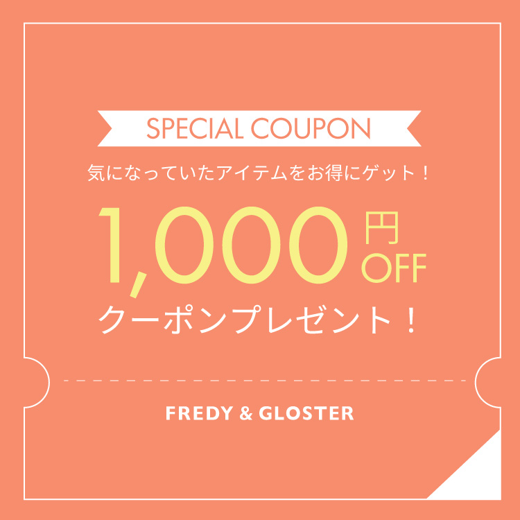 FREDY&GLOSTER�i�t���f�B �A���h �O���X�^�[�j�̃V���b�v�j���[�X�u�y�{�̃A�C�e�����I�zFREDY&GLOSTER�Ŏg���遏1,000 OFF�N�[�|���z�z��!�v