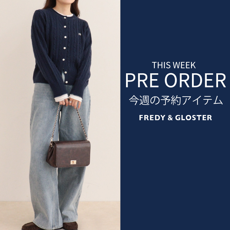 FREDY&GLOSTER�i�t���f�B �A���h �O���X�^�[�j�̃V���b�v�j���[�X�u���T�̐�s�\��A�C�e���v
