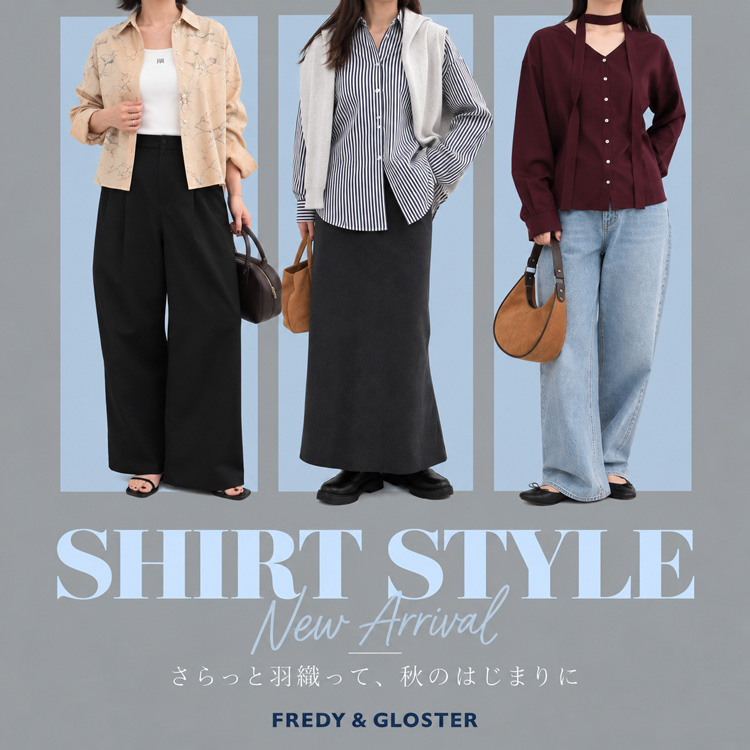 FREDY&GLOSTER�i�t���f�B �A���h �O���X�^�[�j�̃V���b�v�j���[�X�u������ƉH�D���āA�H�̂͂��܂�ɁBSHIRT STYLE�v