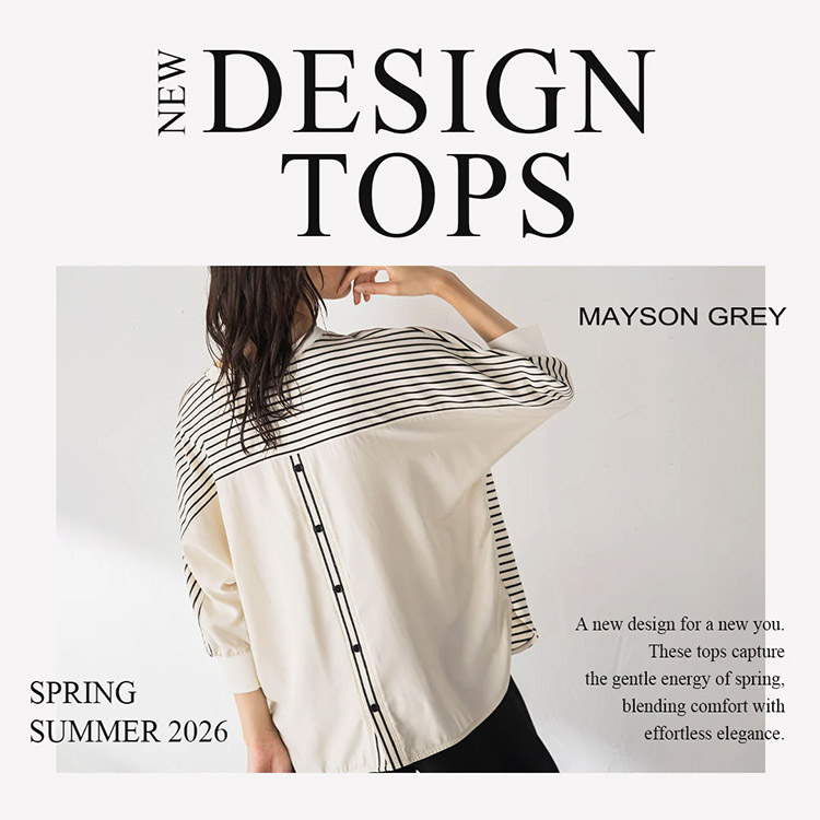 MAYSON GREY�i���C�\���O���C�j�̃V���b�v�j���[�X�u�����̃g�b�v�X���A�b�v�f�[�g�B���邾���ň�ۂ��ς��NEW�f�U�C���B�yMAYSON GREY�z�v