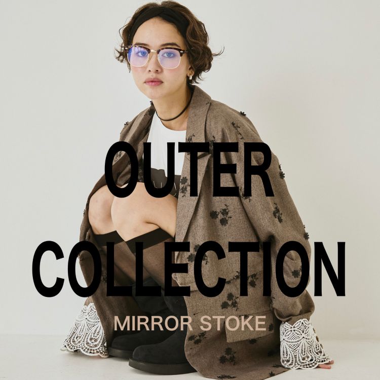archives�i�A���V�[���j�̃V���b�v�j���[�X�u�yMIRROR STOKE�zOUTER COLLECTION�v