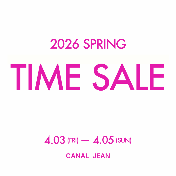 CANAL JEAN�i�L���i���W�[���j�̃V���b�v�j���[�X�u�yMAX55��OFF�zSPRING TIME SALE !�v