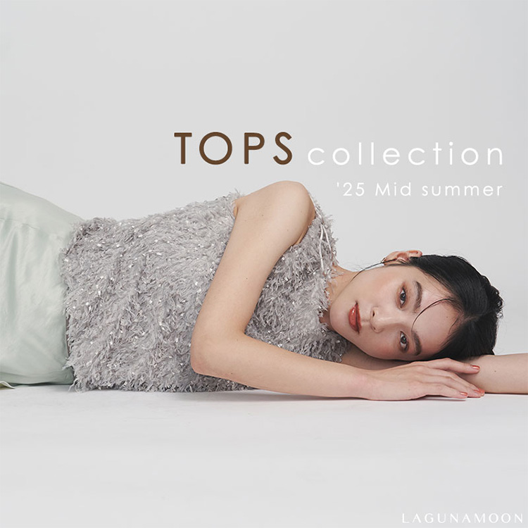 LAGUNAMOON｜ラグナムーンのトピックス「【TOPS collection '25