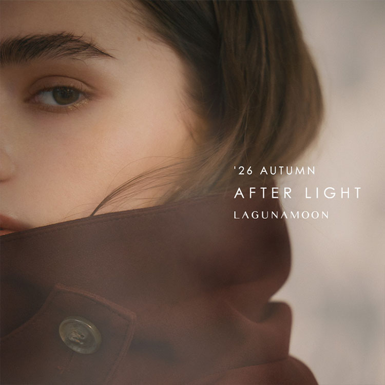 LAGUNAMOON�i���O�i���[���j�̃V���b�v�j���[�X�u�y'26 AUTUMN AFTER LIGHT�z�v