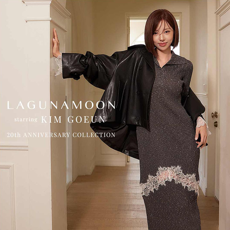 LAGUNAMOON�i���O�i���[���j�̃V���b�v�j���[�X�u 20TH ANNIVERSARY COLLECTION starring KIM GOEUN �v