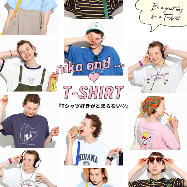 niko and...｜ニコアンドのトピックス「『Tシャツ好きがとまらない