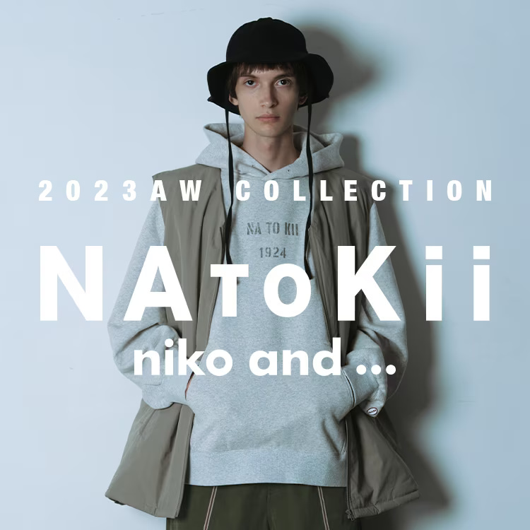 niko and...｜ニコアンドのトピックス「【NAToKii】2023 AW COLLECTION