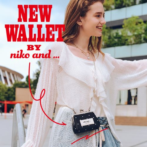 niko and...�i�j�R�A���h�j�̃V���b�v�j���[�X�u�yniko and ...�zNEW WALLET�v