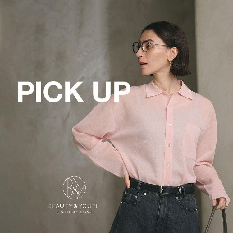 BEAUTY&YOUTH UNITED ARROWS�i�r���[�e�B�[�A���h���[�X���i�C�e�b�h�A���[�Y�j�̃V���b�v�j���[�X�u�yPICK UP�z�C������������΍�ɂ��I�H�D����W�v