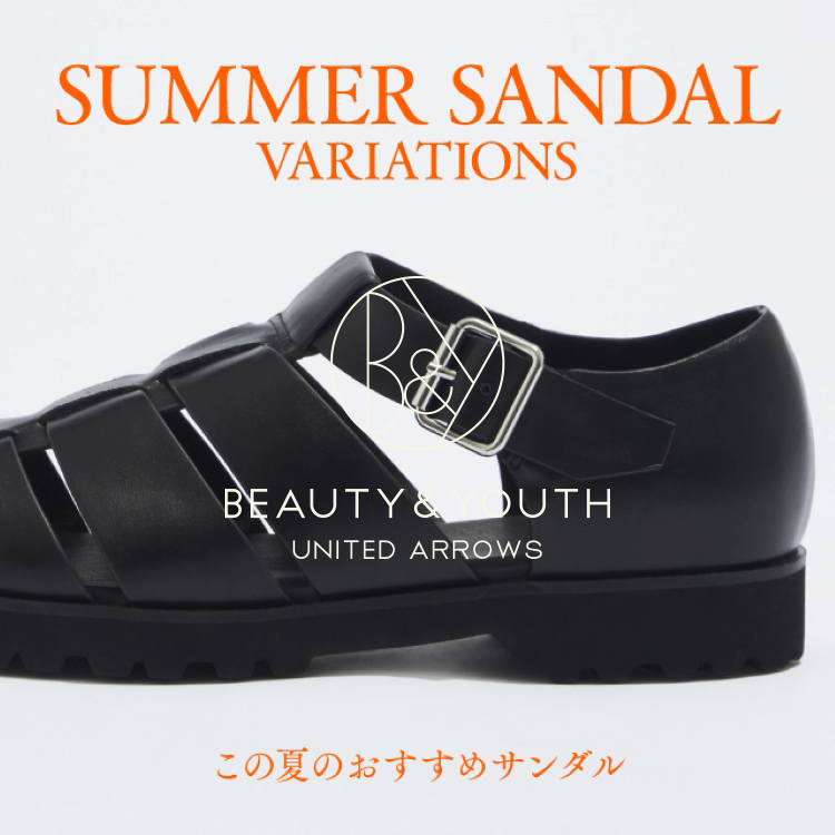 BEAUTY&YOUTH UNITED ARROWS�i�r���[�e�B�[�A���h���[�X���i�C�e�b�h�A���[�Y�j�̃V���b�v�j���[�X�uSUMMER SANDAL VARIATIONS�`���̉Ă̂������߃T���_���v