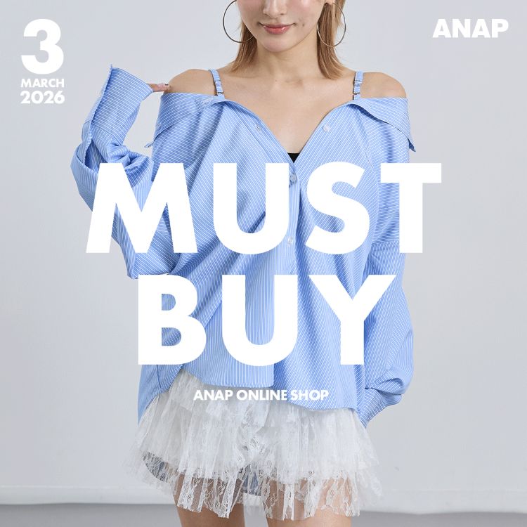ANAP�i�A�i�b�v�j�̃V���b�v�j���[�X�u�yANAP�zMUST BUY 2026 MARCH�v