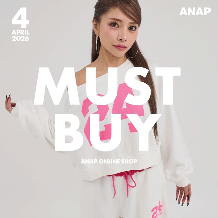 ANAP�i�A�i�b�v�j�̃V���b�v�j���[�X�u�yANAP�zMUST BUY 2026 APRIL�v
