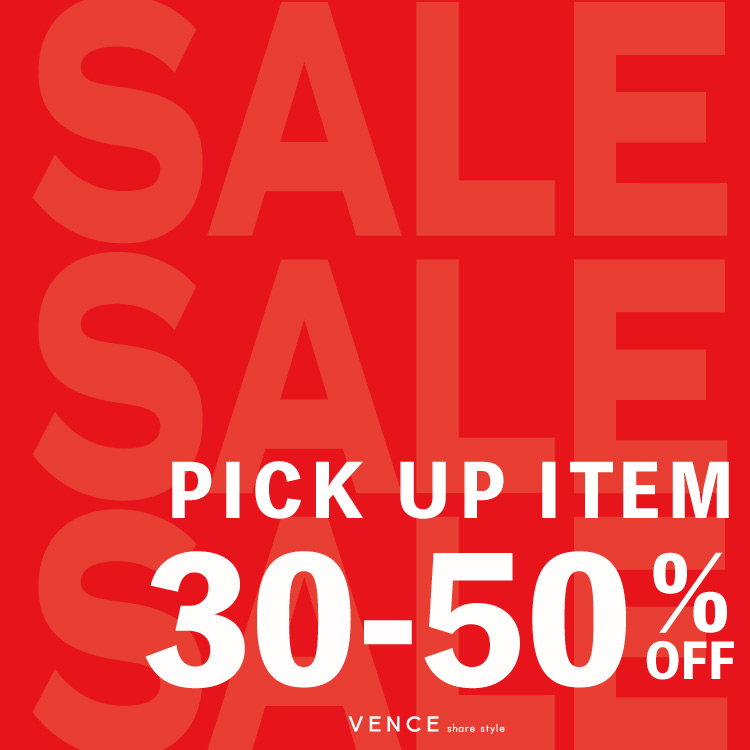 VENCE share style�i���@���X �V�F�A�X�^�C���j�̃V���b�v�j���[�X�u30�|50��OFF���i���W�߂܂����I�v