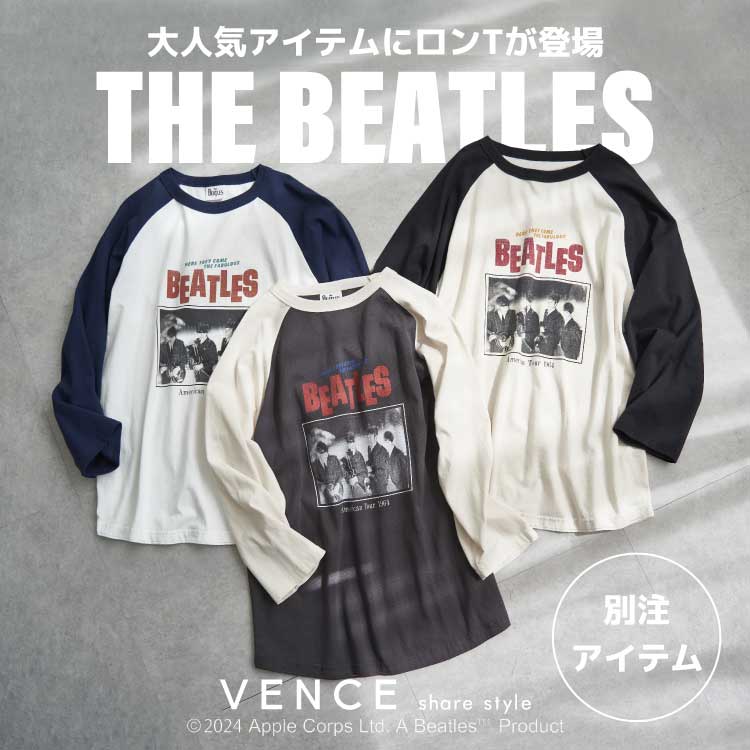 VENCE share style�i���@���X �V�F�A�X�^�C���j�̃V���b�v�j���[�X�u�yTHE BEATLES�i�U �r�[�g���Y�j�z���y�ƃt�@�b�V�����̗Z���I�ŐV�g�b�v�X���W�v