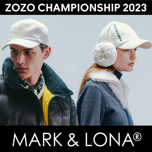 MARK & LONA｜マークアンドロナのトピックス「 [ZOZO CHAMPIONSHIP ...