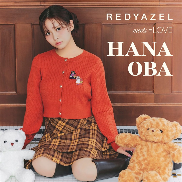 REDYAZEL（レディアゼル）のショップニュース「Azely & Redyna Collection meets =LOVE HANA OBA」