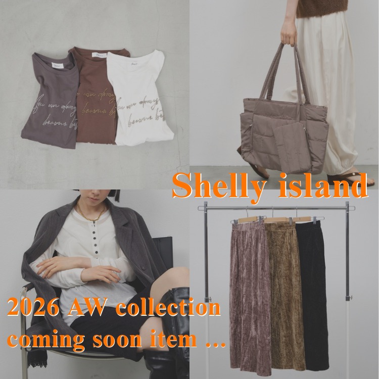 Shelly island(シェリーアイランド)の「【Shellyisland】8/8(Sat) 12:00~ NEW ARRIVAL」