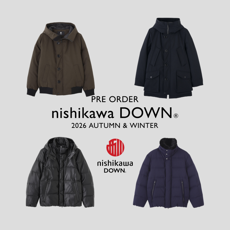NANO universe(ナノユニバース)のショップニュース「nishikawa DOWN(R) 2026 AUTUMN & WINTER -PRE ORDER-」