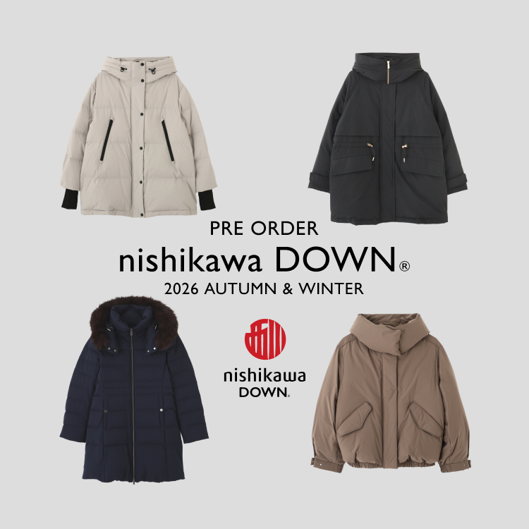 NANO universe(ナノユニバース)のショップニュース「nishikawa DOWN(R) 2026 AUTUMN & WINTER -PRE ORDER-」
