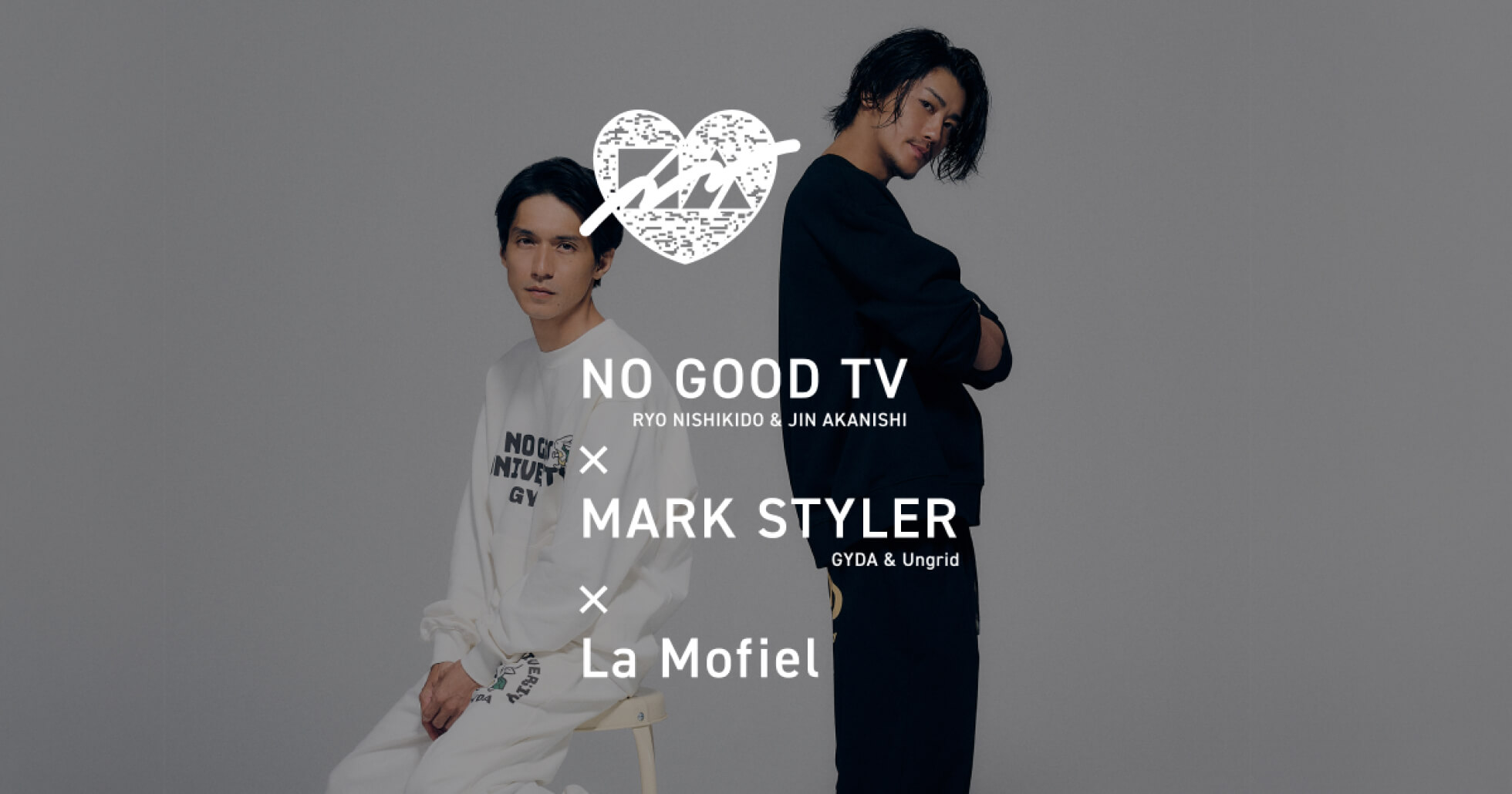 NO GOOD TV RYO NISHIKIDO & JIN AKANISHI × MARK STYLER GYDA & Ungrid × La Mofiel